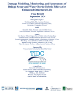 Damage Modeling Monitoring and Assessment of Bridge Scour and Water Borne Debris Effects for Enhanced Structural Life