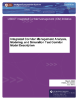 Integrated Corridor Management Analysis Modeling and Simulation Test Corridor Model Description