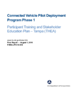 Connected Vehicle Pilot Deployment Program Phase 1 Participant Training and Stakeholder Education Plan  Tampa THEA