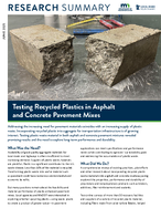 Testing Recycled Plastics in Asphalt and Concrete Pavement Mixes Research Summary