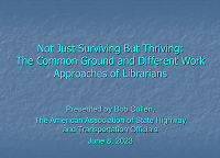 Not Just Surviving but Thriving The Common Ground and Different Work Approaches of Librarians