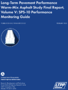 LongTerm Pavement Performance WarmMix Asphalt Study Final Report Volume V SPS10 Performance Monitoring Guide