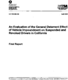 An Evaluation of the General Deterrent Effect of Vehicle Impoundment on Suspended and Revoked Drivers in California