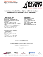 Pedestrian and Bicyclist Safety at HighwayRail Grade Crossings  Assessment of Crash Predictions Year 2 ReportPhase II Report