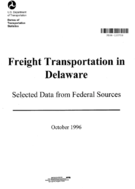 Freight Transportation in Delaware Selected Data from Federal Sources