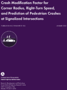Crash Modification Factor for Corner Radius RightTurn Speed and Prediction of Pedestrian Crashes at Signalized Intersections