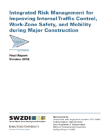 Integrated risk management for improving internal traffic control workzone safety and mobility during major construction