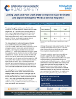 Linking Crash and PostCrash Data to Improve Injury Estimates and Explore Emergency Medical Service Response Research Brief