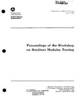 Proceedings of the Workshop on Resilient Modulus Testing