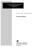 Precursor Systems Analyses of Automated Highway Systems Final Report Vol I Overview Report