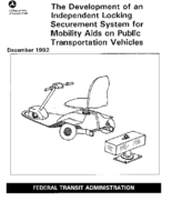 The Development Of An Independent Locking Securement System For Mobility Aids In Public Transportation Vehicles Volume 2
