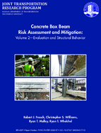 Concrete Box Beam Risk Assessment and Mitigation Volume 2Evaluation and Structural Behavior