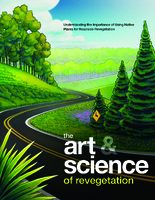 The Art  Science of Revegetation Understanding the Importance of Using Native Plants for Roadside Revegetation