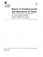 Report on Funding Levels and Allocations of Funds Report of the Secretary of Transportation to the United States Congress 1994