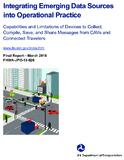 Integrating Emerging Data Sources into Operational Practice Capabilities and Limitations of Devices to Collect Compile Save and Share Messages from CAVs and Connected Travelers