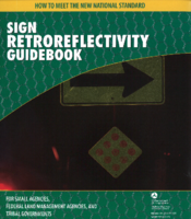 Sign Retroreflectivity Guidebook for Small Agencies Federal Land Management Agencies and Tribal Governments