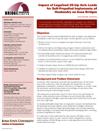 Impact of Legalized 25Kip Axle Loads for SelfPropelled Implements of Husbandry on Iowa Bridges Tech Transfer Summary