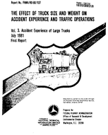 The Effect of Truck Size and Weight on Accident Experience and Traffic Operations Volume Ill Accident Experience of Large Trucks