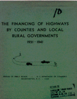 The Financing of Highways by Counties and Local Rural Governments 19311941