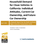 Household Demand for Clean Vehicles in California Individual Attitudes Current Car Ownership and Future Car Ownership