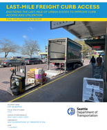 LastMile Freight Curb Access Digitizing the LastMile of Urban Goods to Improve Curb Access and Utilization