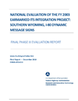 National evaluation of the FY 2003 Earmarked ITS Integration Project  Southern Wyoming I80 dynamic message signs final phase III evaluation report