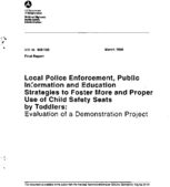 Local Police Enforcement Public Information and Education Strategies to Foster More and Proper Use of Child Safety Seats by Toddlers Evaluation of a Demonstration Project
