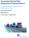 Connected Vehicle Pilot Deployment Program Phase 4 Comprehensive Acquisition Plan  Wyoming CV Pilot