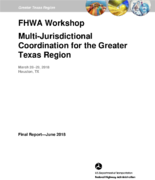 MultiJurisdictional Coordination for the Greater Texas Region FHWA Workshop Houston TX March 2829 2018