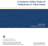 A Systemic Safety Study of Pedestrians in Tribal Areas