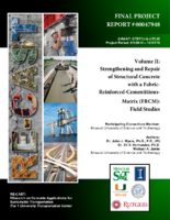 Strengthening and Repair of Structural Concrete with a FabricReinforcedCementitiousMatrix FRCM Volume II Field Studies
