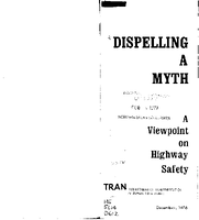 Dispelling a Myth a Viewpoint on Highway Safety