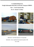 A Combined Report for Freight Information RealTime System for Transport FIRST Part A  Final Evaluation Part B  Detailed Test Plans
