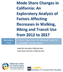Mode Share Changes in California An Exploratory Analysis of Factors Affecting Decreases in Walking Biking and Transit Use from 2012 to 2017