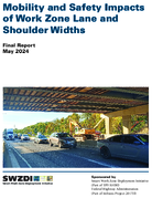 Mobility and Safety Impacts of Work Zone Lane and Shoulder Widths
