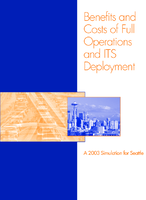 Benefits and Costs of Full Operations and ITS Deployment A 2003 Simulation for Seattle