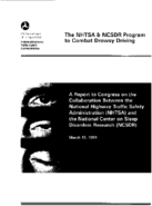 The NHTSA  NCSDR Program to Combat Drowsy Driving A Report to Congress on the Collaboration between National Highway Traffic Safety Administration NHTSA and the National Center on Sleep Disorders Research NCSDR