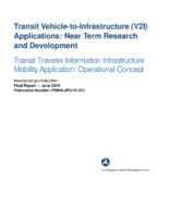 Transit vehicletoinfrastructure V2I applications  near term research and development  transit traveler information infrastructure mobility application  operational concept