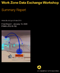 Work Zone Data Exchange Workshop  Summary Report