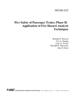 Fire Safety of Passenger Trains Phase II Application of Fire Hazard Analysis Techniques December 2002 NISTIR 6525