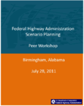 Federal Highway Administration Scenario Planning Peer Workshop Birmingham Alabama July 28 2011
