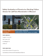 Safety Evaluation of Permissive Flashing Yellow Arrows for LeftTurn Movements in Missouri