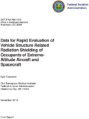 Data for Rapid Evaluation of Vehicle Structure Related Radiation Shielding of Occupants of ExtremeAltitude Aircraft and Spacecraft