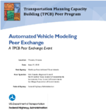 Automated Vehicle Modeling Peer Exchange A TPCB Peer Exchange Event