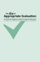 The Art of Appropriate Evaluation A Guide for Highway Safety Program Managers 200812