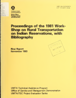 Proceedings of the 1981 Workshop on Rural Transportation on Indian Reservations with Bibliography