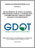 Development of Tools to Model Driver Behavior in a Cooperative and Driverless Vehicle Mixed Roadway Environment