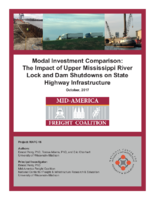 Modal Investment Comparison  The Impact of Upper Mississippi River Lock and Dam Shutdowns on State Highway Infrastructure