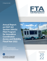 Annual Report on FAST Action Section 3006b Pilot Program for Innovative Coordinated Access and Mobility Fiscal Year 2022