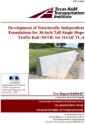 Development of Structurally Independent Foundations for 36inch Tall Single Slope Traffic Rail SSTR for MASH TL4